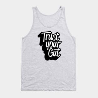 Trust Your Gut Tank Top